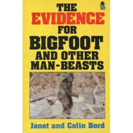 Bord, Janet & Colin: The evidence for Bigfoot and other man-beasts
