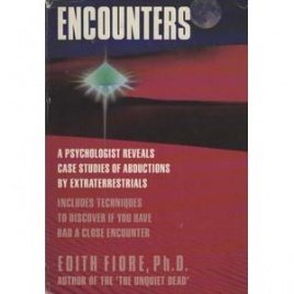 Fiore, Edith: Encounters, A psychologist reveals case studies of abductions by extraterrestrials