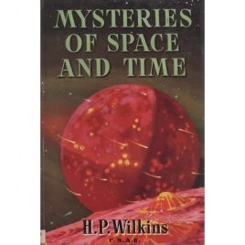 Wilkins, H. Percy: Mysteries of space and time