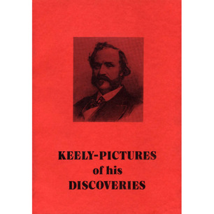 Wendelholm, G.: Keely - pictures of his discoveries.
