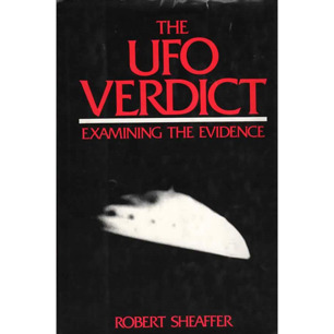 Sheaffer, Robert: The UFO verdict. Examining the evidence
