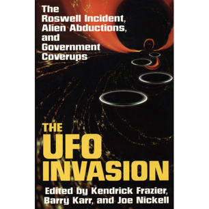 Frazier, Kendrick, Karr, Barry & Nickel, Joe (editors): The UFO invasion.