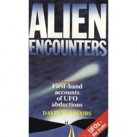 Jacobs, David M.: Alien encounters. First-hand accounts of UFO abductions. (Pb)