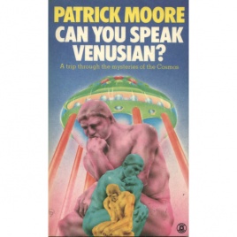 Moore, Patrick: Can you speak venusian? A guide to the independent thinkers (Pb)