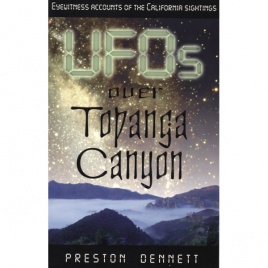 Dennett, Preston: UFOs over Topanga Canyon. (Sc)