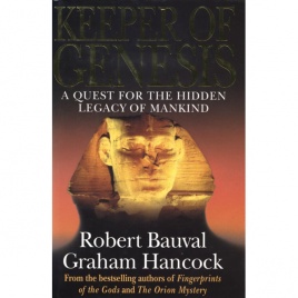 Bauval, Robert & Hancock, Graham:  Keeper of genesis. A quest for the hidden legacy of mankind