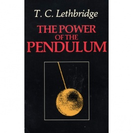Lethbridge, T. C.: The power of the pendulum (Sc)