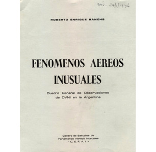Banchs, Roberto E.: Fenómenos aereos insuales. Cuadro general de observaciones de OVNI en la Argentina