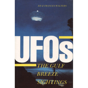 Walters, Ed & Frances: UFO's. The Gulf Breeze sightings