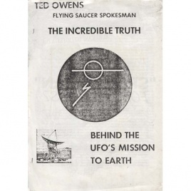 Binder, Otto: Ted Owens, flying saucer spokesman. The incredible truth behind the UFO´s mission to earth