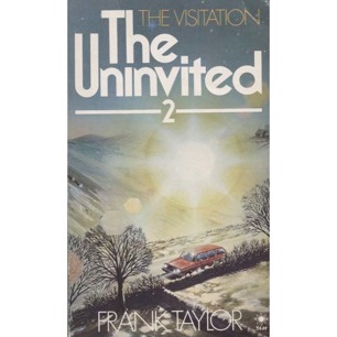 Taylor, Frank: The uninvited 2: the visitation