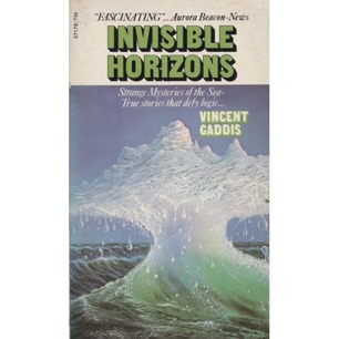 Gaddis, Vincent: Invisible horizons (Pb) - Good but the first pages are loose.