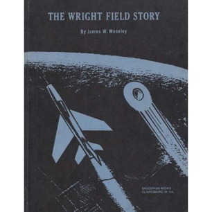 Moseley, James W.: The Wright Field story
