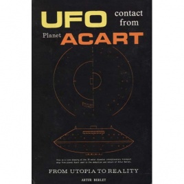 Berlet, Artur: UFO contact from the planet Acart. From utopia to reality