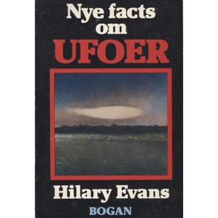 Evans, Hilary: Nye facts om UFOer.