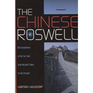 Hausdorf, Hartwig: The Chinese Roswell. UFO encounters in the Far East from ancient times to the present (Sc)