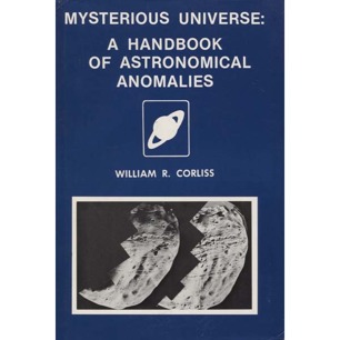 Corliss, William R. (compiled by): Mysterious universe: a handbook of astronomical anomalies
