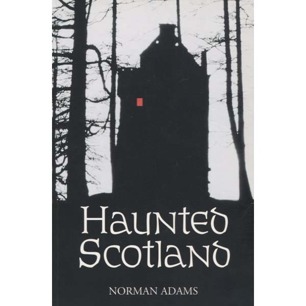 Adams, Norman: Haunted Scotland