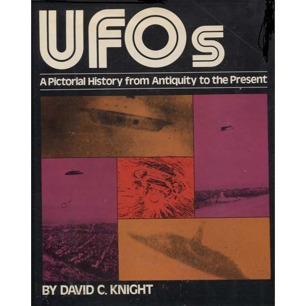 Knight, David C: UFOs: a pictorial history from antiquity to the present