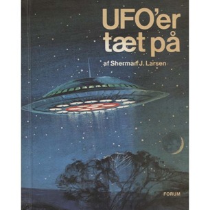 Larsen, Sherman: UFO'er taet på.