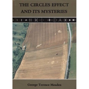 Meaden, George Terence: The Circles effect and its mysteries - (1989, 1st ed) Good with dust jacket