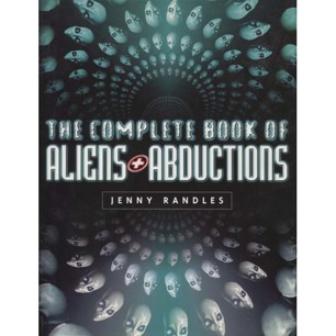 Randles, Jenny: The complete book of aliens & abductions