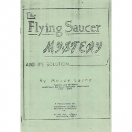 Layne, Meade: The flying  saucer mystery and its solution