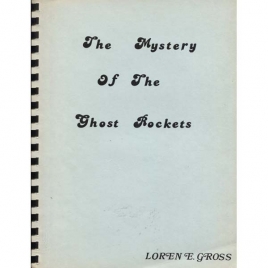 Gross, Loren E.: The mystery of the ghost rockets. 2nd edition