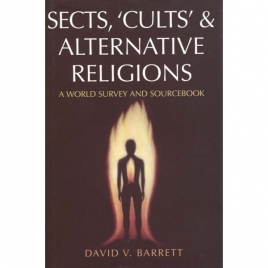 Barrett, David V.: Sects, 'cults' and alternative religions: a world survey and sourcebook