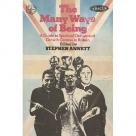 Annett, Stephen (ed): The many ways of being. A guide to spiritual groups and growth centres in Britain (Sc)