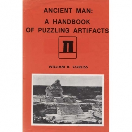Corliss, William R. (compiled by): Ancient man: a handbook of puzzling artifacts