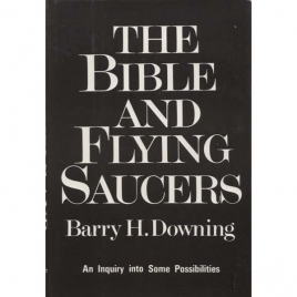 Downing, Barry H.: The Bible and flying saucers
