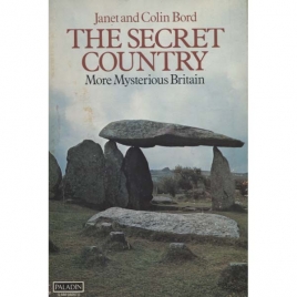 Bord, Janet & Colin: The secret country. More mysterious Britain