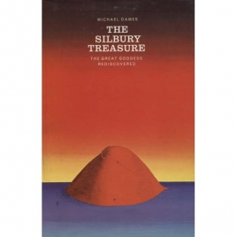 Dames, Michael: The Silbury treasure. The great goddess rediscovered