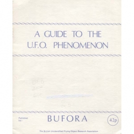 BUFORA: A guide to the UFO phenomenon
