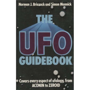 Briazack, Norman J. & Mennick, Simon: The UFO guidebook