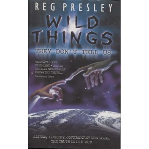 Presley, Reg: Wild things...they don't tell us.
