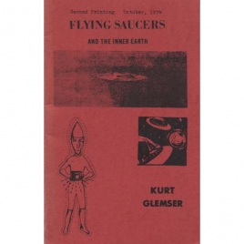Glemser, Kurt: Flying saucers and the inner earth
