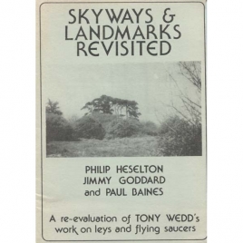 Heselton, Philip; Goddard, Jimmy & Baines, Paul: Skyways and landmarks revisited.