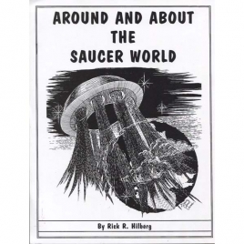 Hilberg, Rick R.: Around and about the saucer world