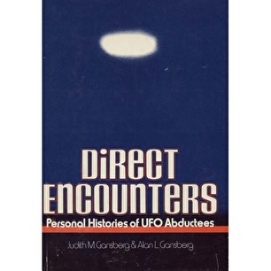 Gansberg, Judith & Gansberg, Alan: Direct encounters. The personal histories of UFO abdructees