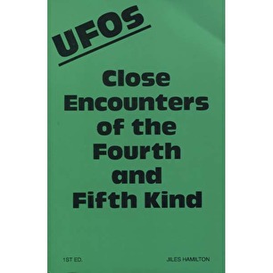 Hamilton, Jiles: UFOs. Close encounters of the fourth and fifth kind.