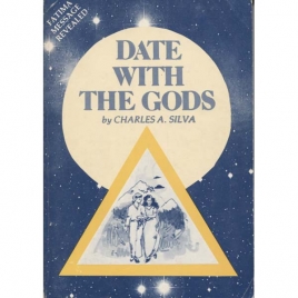 Silva, Charles A.: Date with the gods (Fatima message revealed)