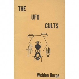 Burge, Weldon: The UFO cults