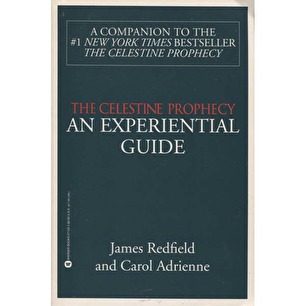 Redfield, James & Adrienne, Carol: The Celestine prophecy. An experimental guide
