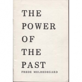 Melhedegård, Frede: The power of the past