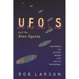 Larson, Bob: UFO's and the alien agenda