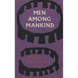 Trench, Brinsley le Poer: Men among mankind