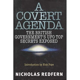 Redfern, Nicholas: A covert agenda. UFO secrecy exposed