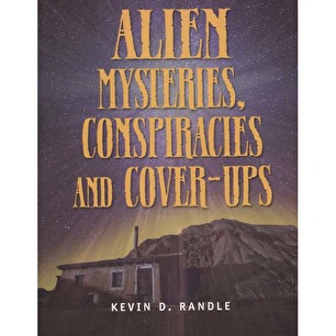 Randle, Kevin D.: Alien mysteries, conspiracies and cover-ups